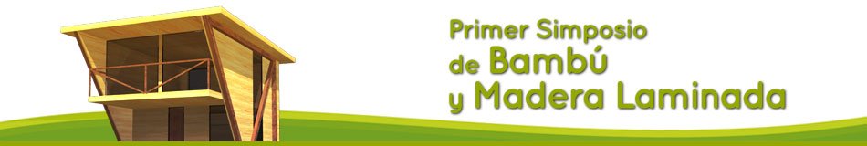 Memoria histórica del I Simposio Internacional del Bambú y la Guadua